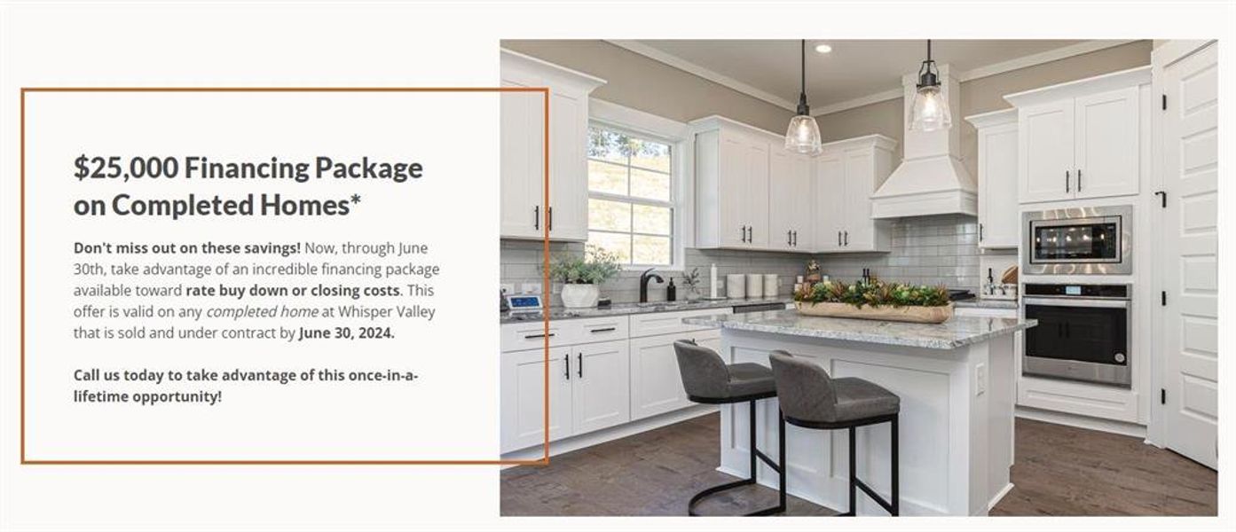 For a limited time, we are offering incredible savings on move-in ready inventory. Call us today to take advantage of this once-in-a-lifetime opportunity!