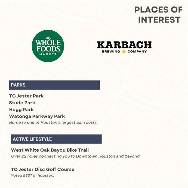 This area offers convenient access to local parks such as TC Jester Park and Watonga Parkway Park, as well as lifestyle amenities like the West White Oak Bayou Bike Trail and the TC Jester Disc Golf Course. Additionally, you're close to Whole Foods Market for groceries and Karbach Brewing Company for local craft beer.